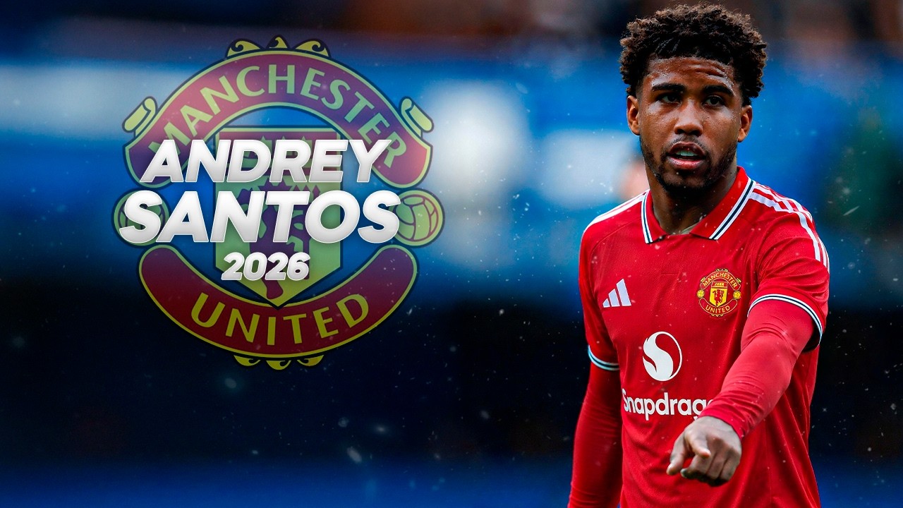 Andrey Santos - Welcome Manchester United? - Full Season Show - 2026ᴴᴰ