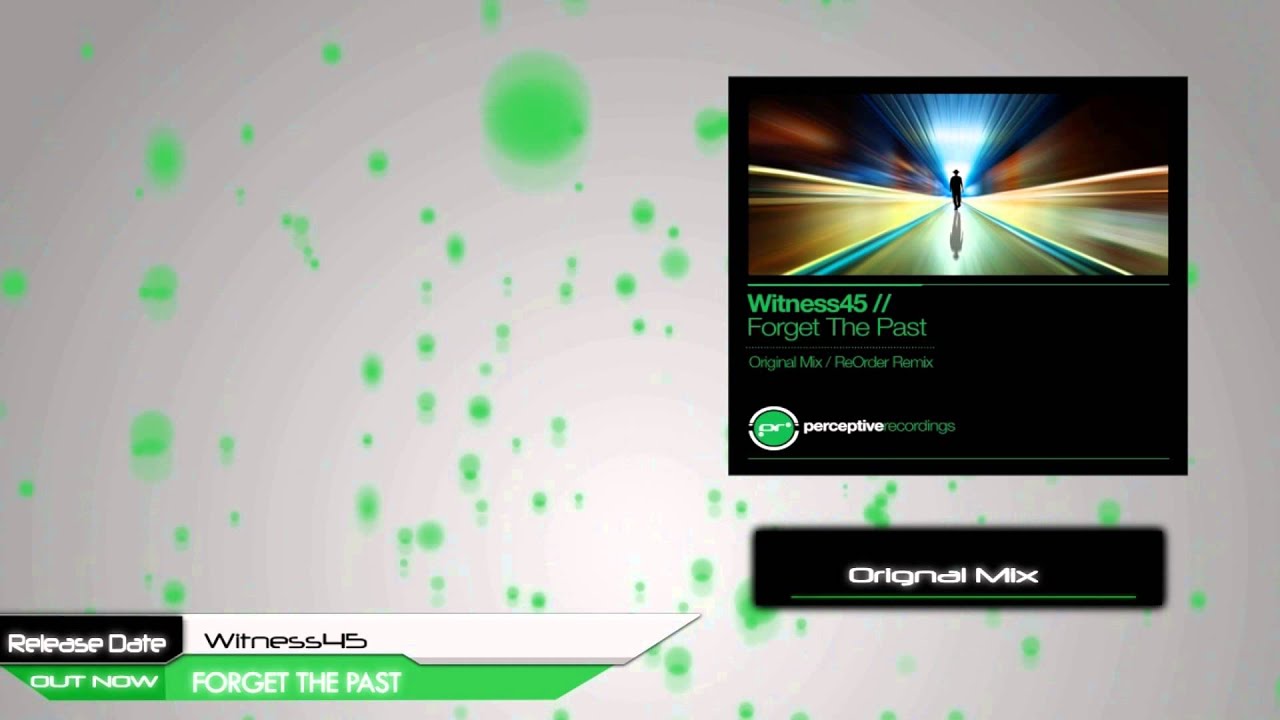 Witness45 - Forget The Past (Original Mix)
