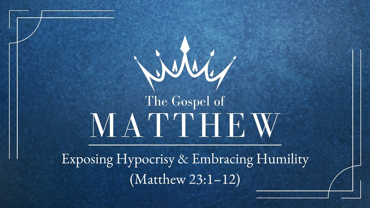 Corporate Worship — Sermon: Matthew 23:1–12
