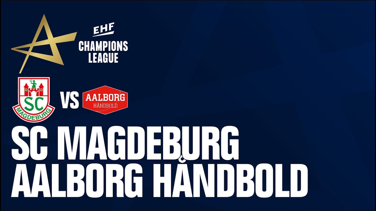 SC Magdeburg vs Aalborg Handbold I I EHF Champions League 24/25