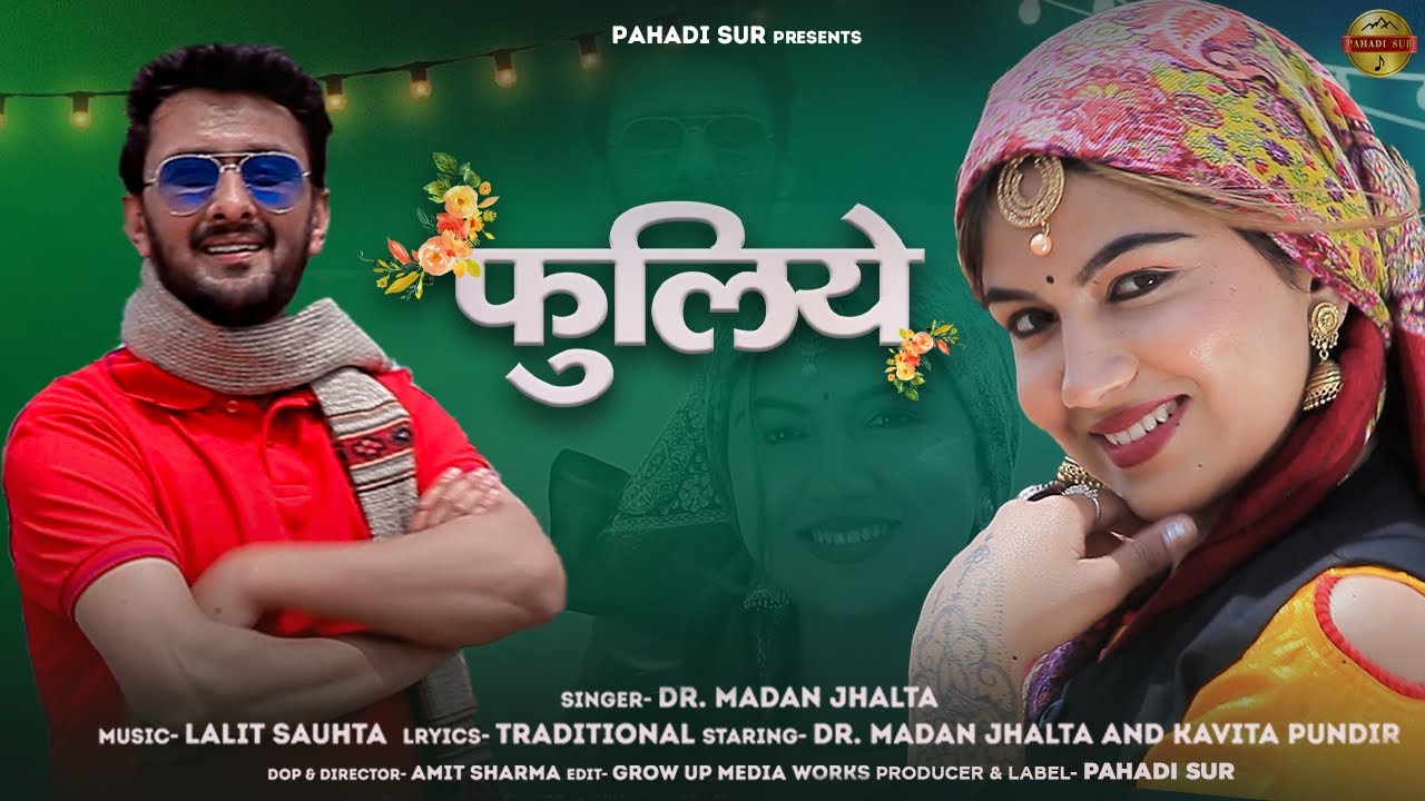 Phooliye II Latest Himachali Song 2021 II Dr. Madan Jhalta II Pahadi Sur II New