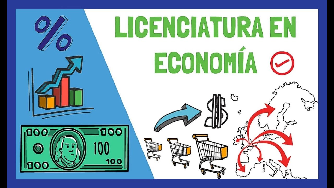 Qué es la Licenciatura en Economía? 💵– A qué se puede dedicar un licenciado en economía?