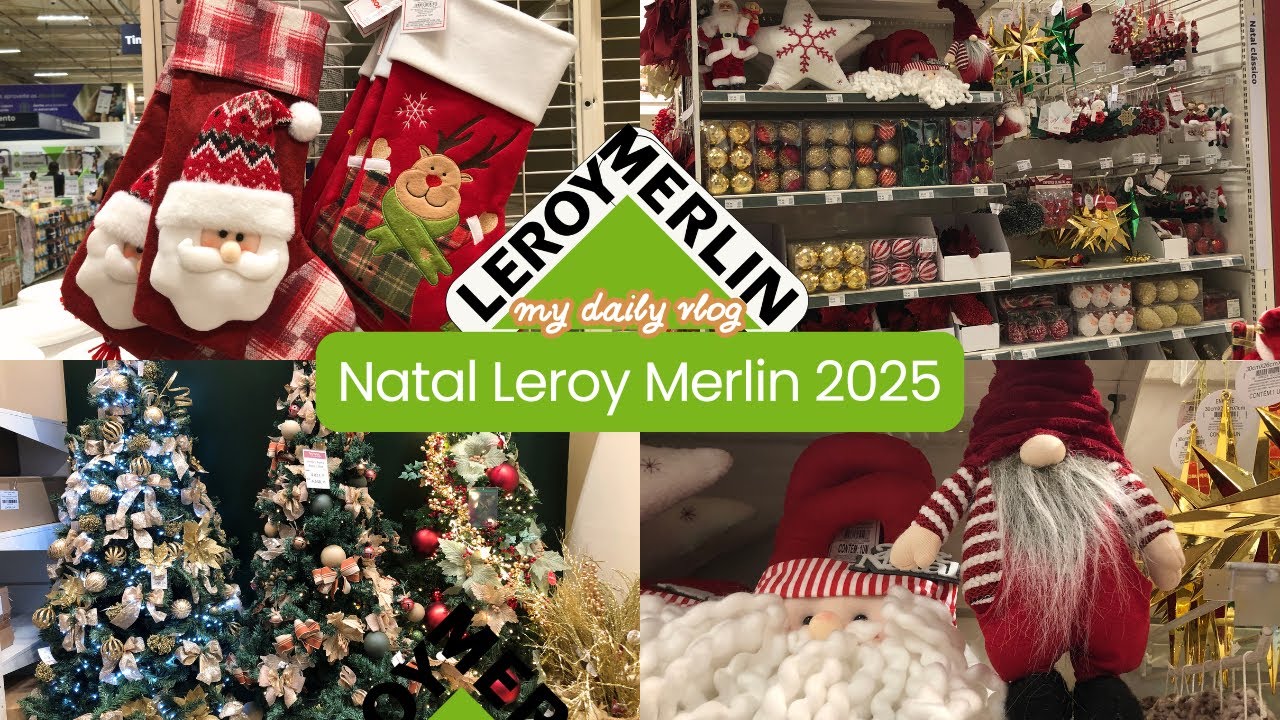 Natal Leroy Merlin 2025 Decoração .Do Rústico ao clássico Tudo Muito lindo! #vlog #leroymerlin