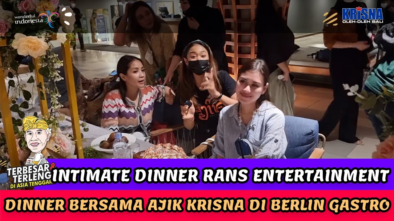 RANS ENTERTAINMENT SERBU KRISNA BY PASS DAN DINNER BERSAMA DI BERLIN GASTRO BALI