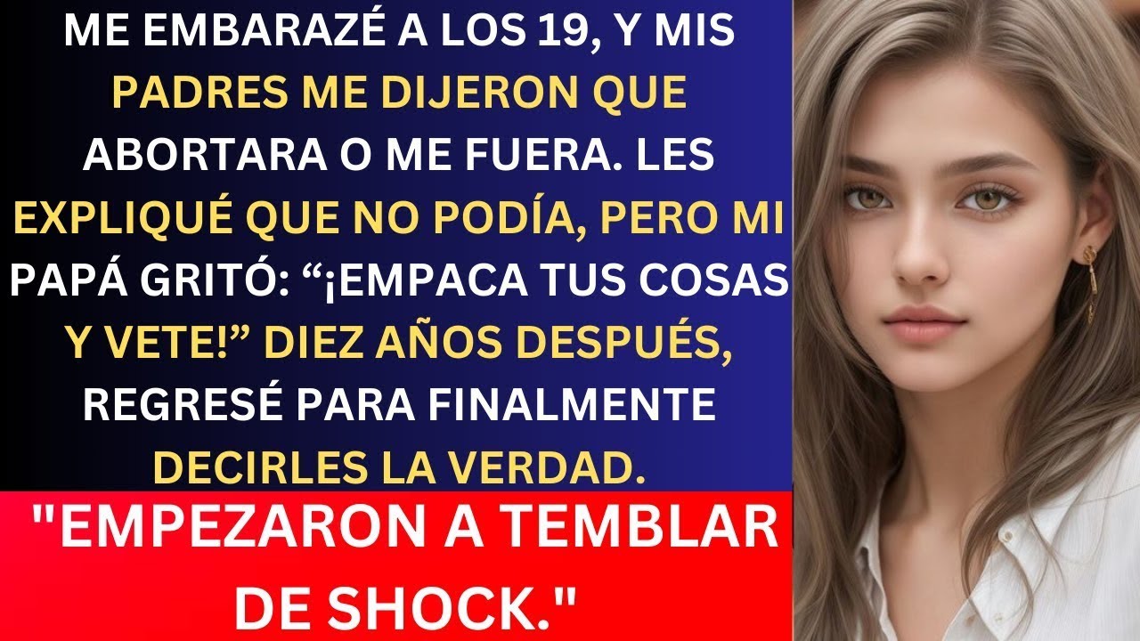 ME EMBARAZ&Eacute; A LOS 19 Y MIS PADRES ME DIJERON QUE ABORTARA O ME FUERA. LES EXPLIQU&Eacute; QUE NO ERA UNA