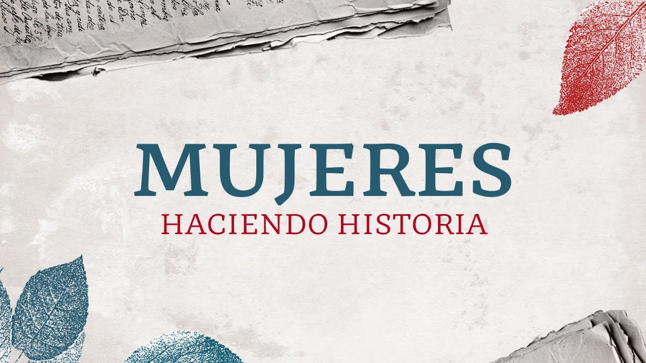 Mujeres Haciendo Historia | Mujeres sindicalistas