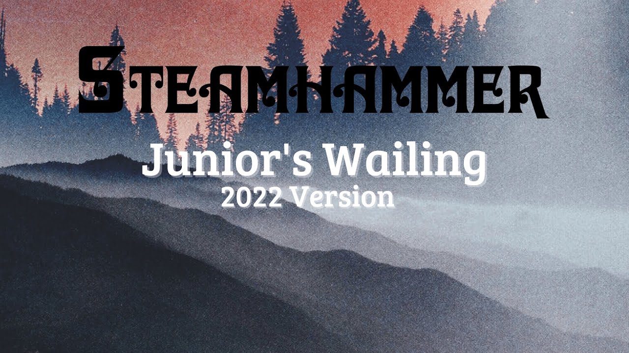 Steamhammer - Junior's Wailing 2022 (Official Video)