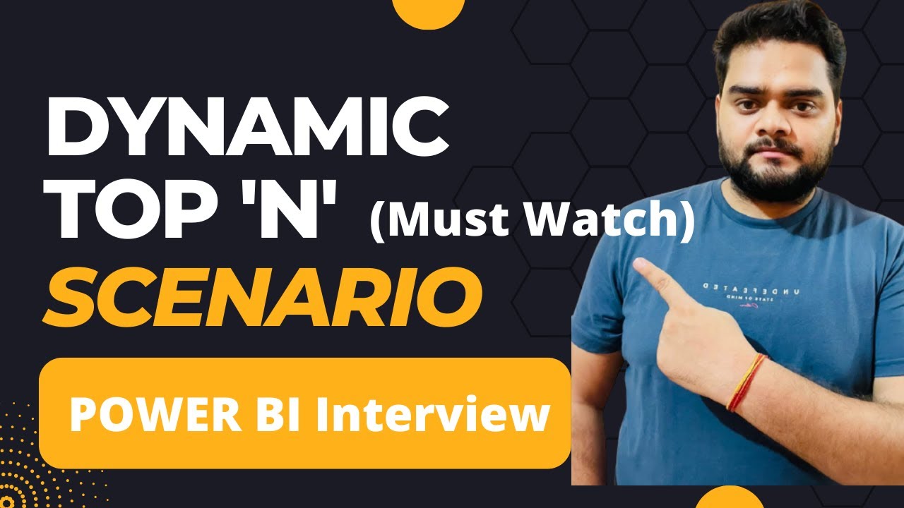 Power BI Interview | Scenario to calculate DYNAMICALLY TOP 'N' values