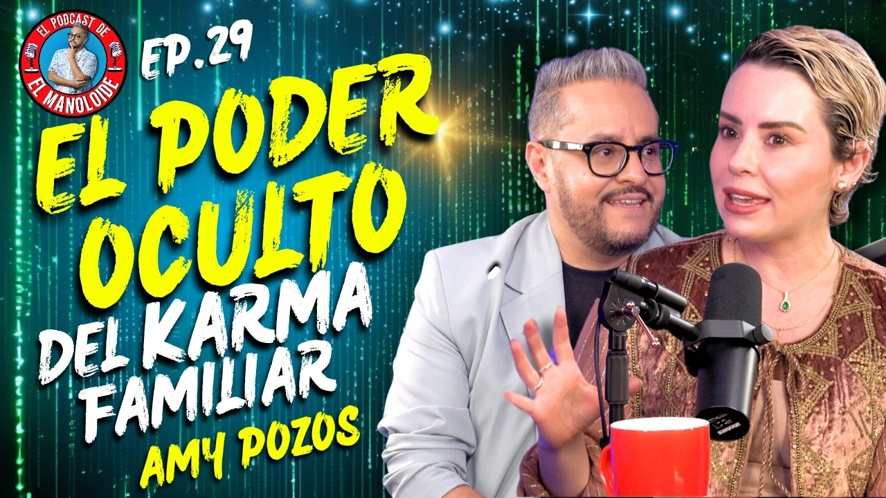AMY POZOS: C&oacute;mo las LEALTADES A TUS ANCESTROS  afectan TU VIDA y TU FUTURO / EP. 29 EL MANOLOIDE