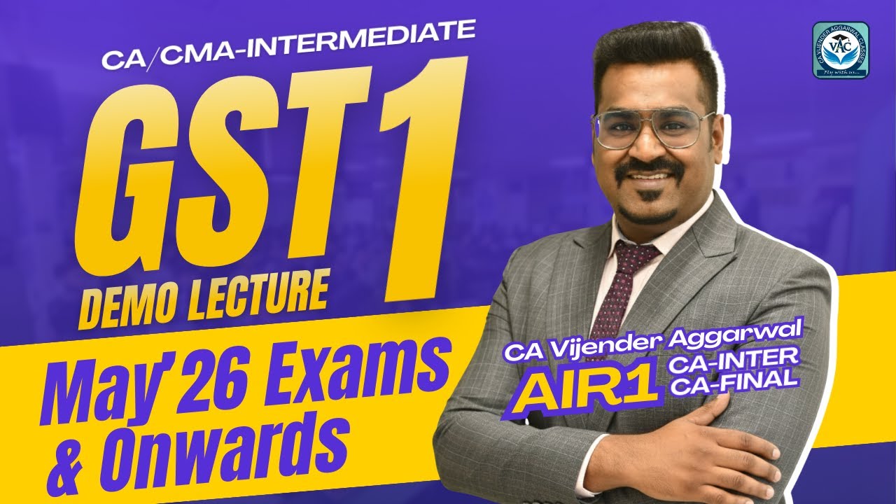 CA/CMA-Intermediate Taxation | GST Demo Lecture 1 | May 2026 Exams & Onwards | CA Vijender Aggarwal