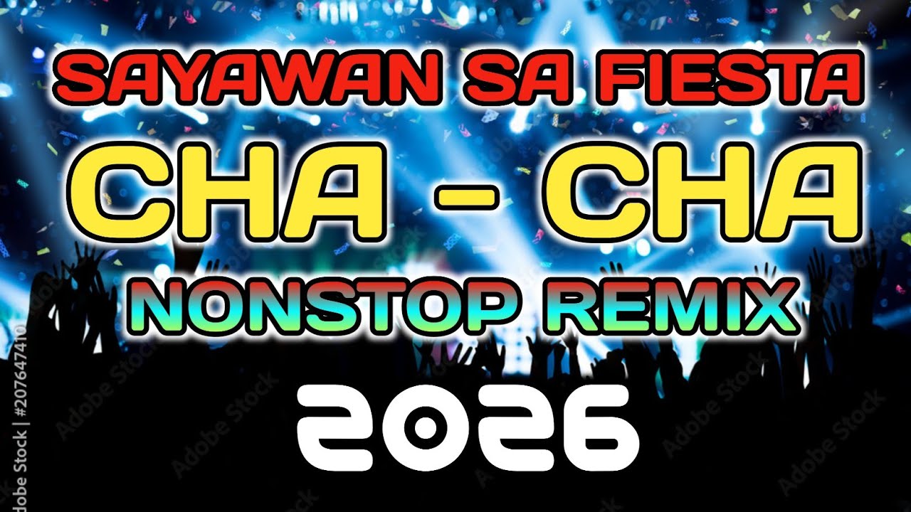 CHACHA NONSTOP MEDLEY REMIX -  SAYAWAN SA FIESTA NONSTOP MIX