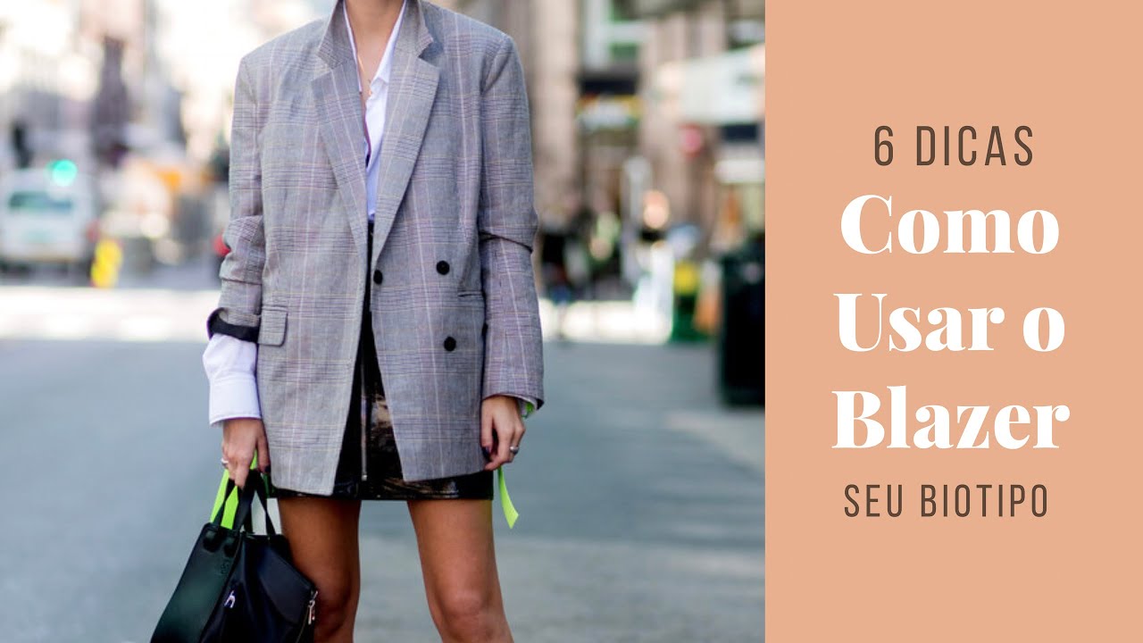 6 DICAS DE COMO USAR O BLAZER