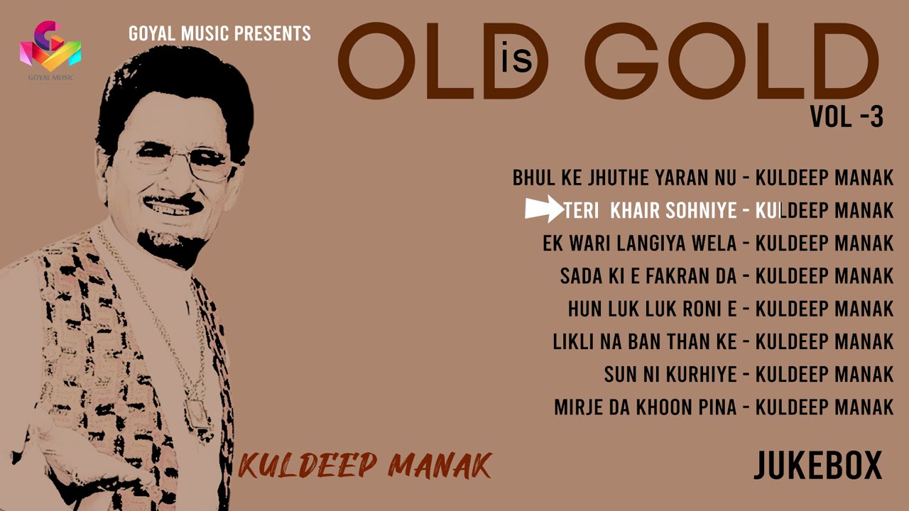 Kuldeep Manak | Old Is Gold Vol 3 | Goyal Music | Punjabi Old Song
