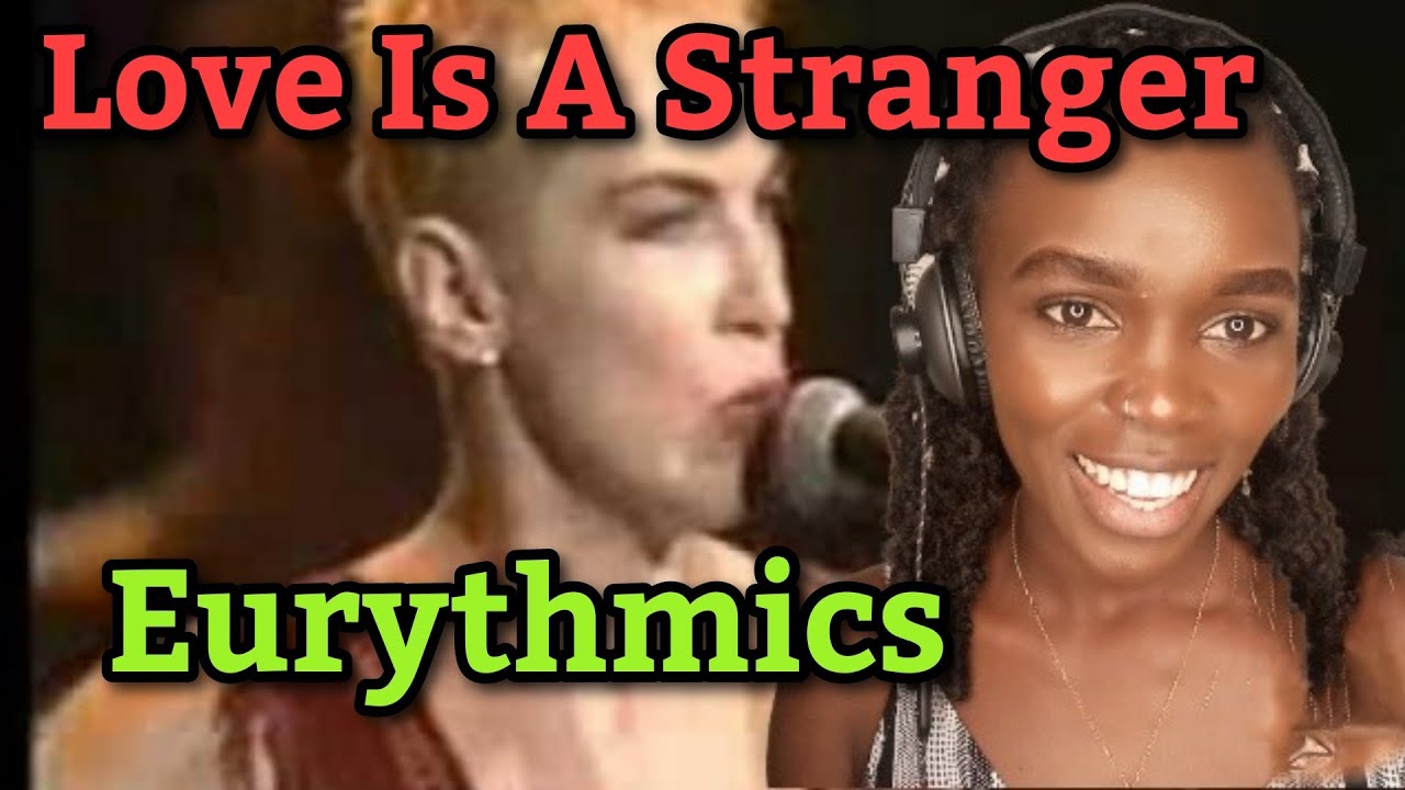 African Girl First Time Hearing Eurythmics - Love Is A Stranger | REACTION