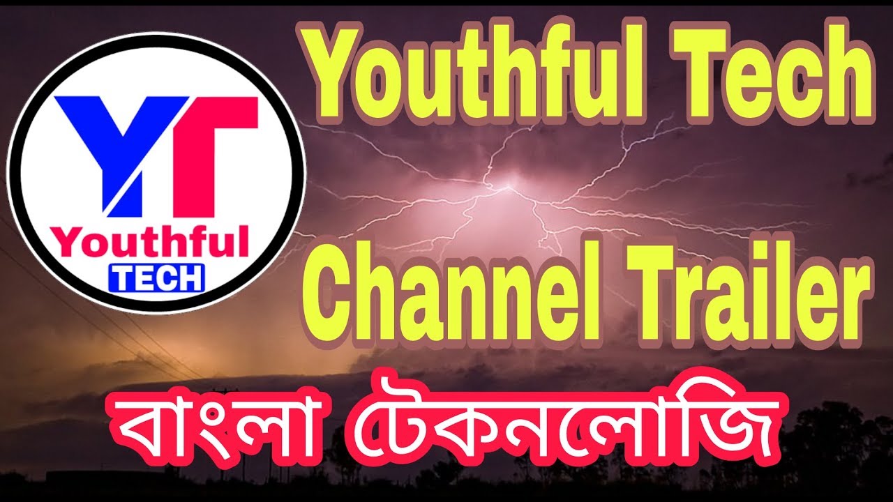Youthful Tech Channel Trailer 2018 - First Video