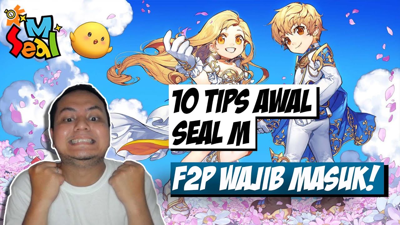 10 TIPS AWAL MAIN SEAL M ! F2P MERAPAT ! Seal M Indonesia