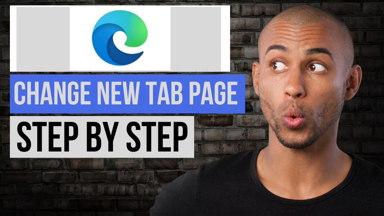 How to Change New Tab Page in Microsoft Edge &mdash; Step by Step Edge Browser Tutorial