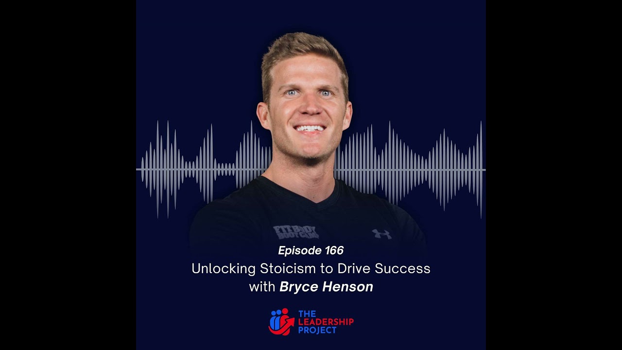 166. Unlocking Stoicism to Drive Success with Bryce Henson
