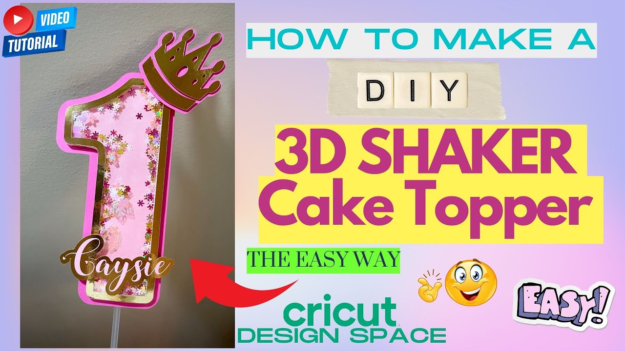 How To Make A 3D Shaker Number CAKE TOPPER | Step by Step | Tips & Tricks | EASY | Design Space