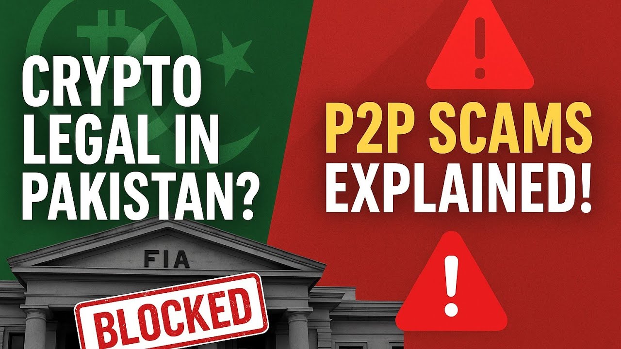 P2P Scams & Phishing Explained | Crypto Legalization in Pakistan | FIA & Banks Crackdown