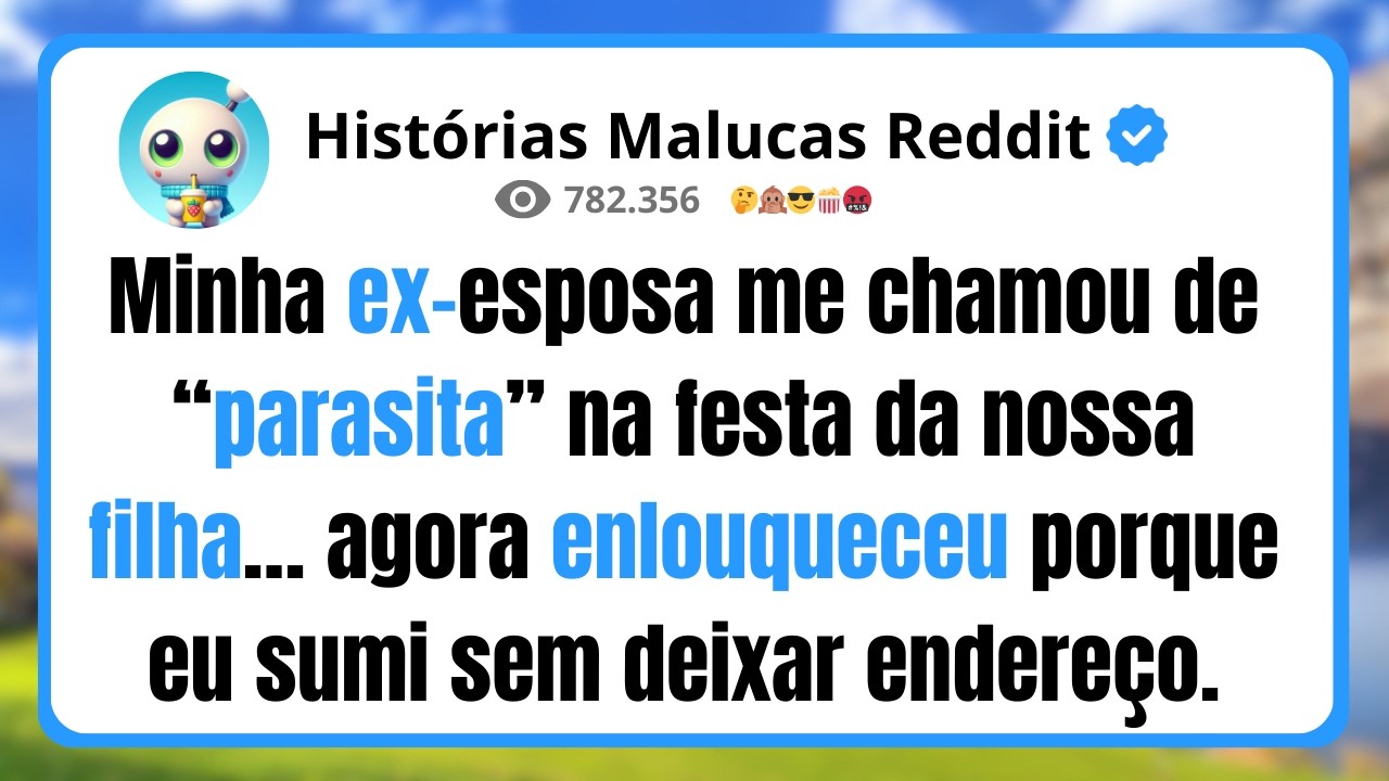 Minha ex-esposa me chamou de “parasita” na festa da nossa filha… agora enlouqueceu porque eu sumi