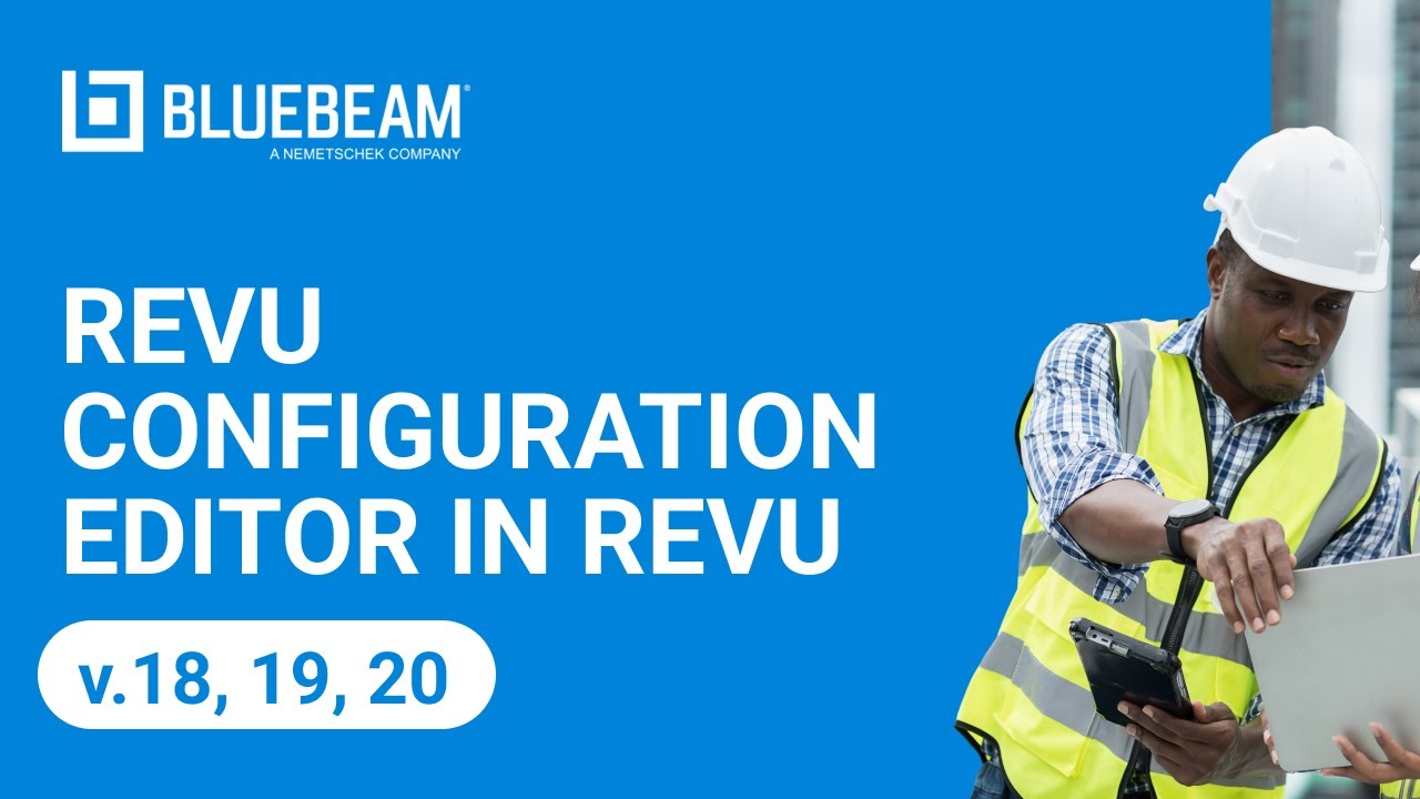 Revu Configuration Editor in Revu (v.18, 19, 20)