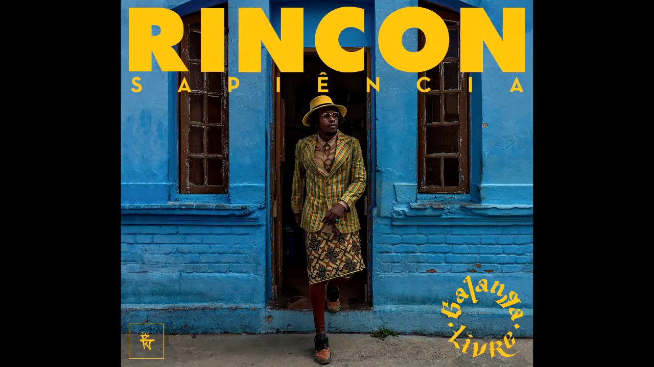Rincon Sapi&ecirc;ncia | Galanga Livre (2017) - &aacute;lbum completo
