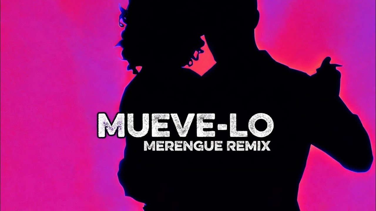 Mueve-lo                                            Merengue Remix 