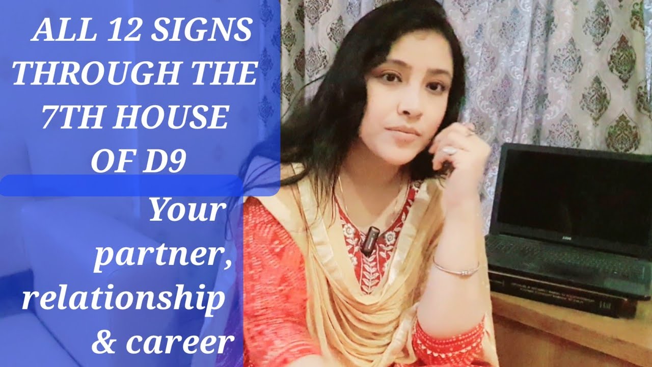 🤔Each of the 12 signs in 7th House of D9 | Secrets about partner's nature, your relationship, career