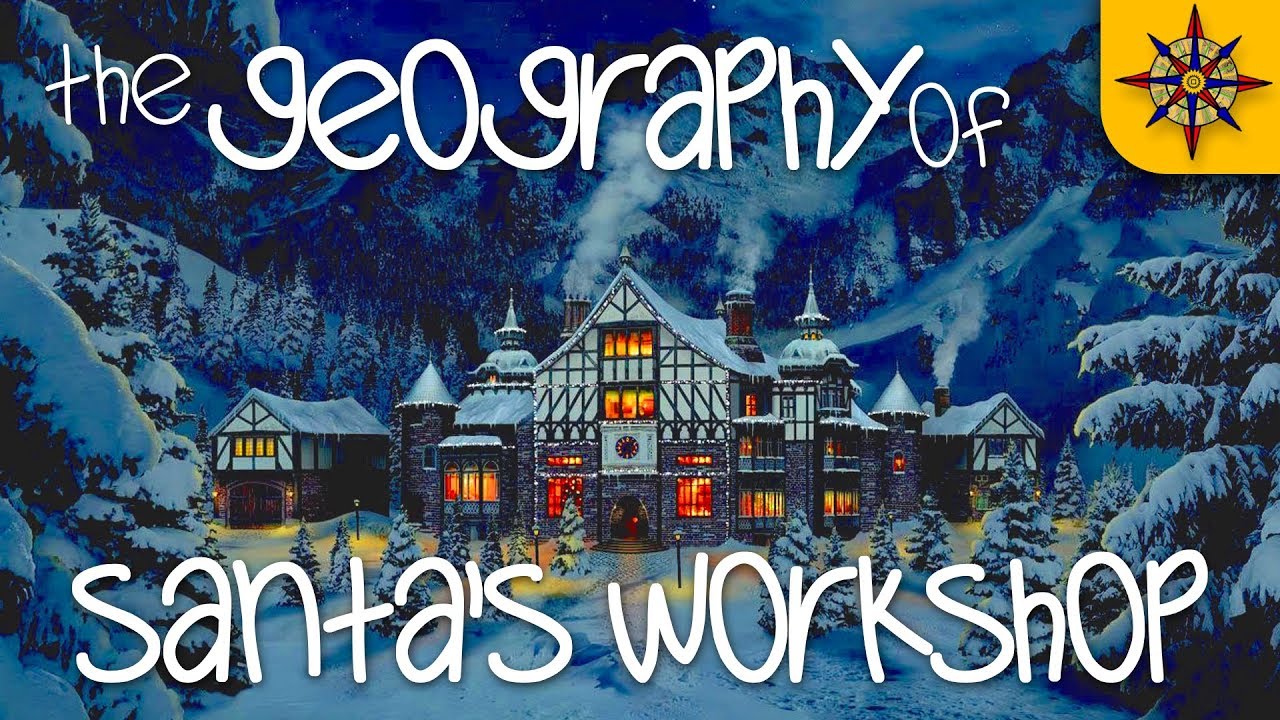 The Geography of Santa's Workshop