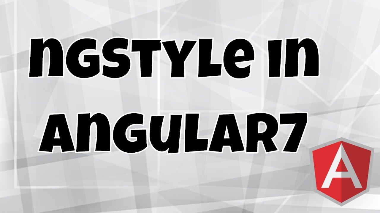 #8 Getting Start With Angular 7 | ngStyle in Angular 7