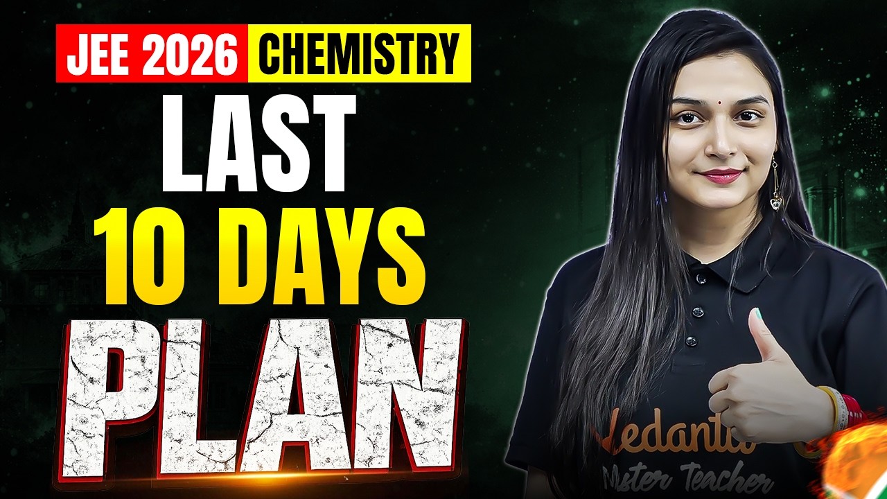 JEE Mians 2026 Chemistry | Last 10 Days 99%ile Strategy | JEE Mains 2026 April Attempt Strategy