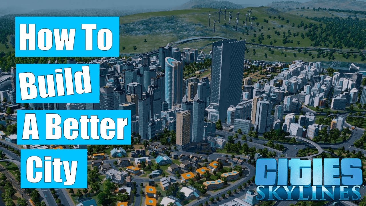 My Top 5 Tips For Having A Great City In Cities Skylines!
