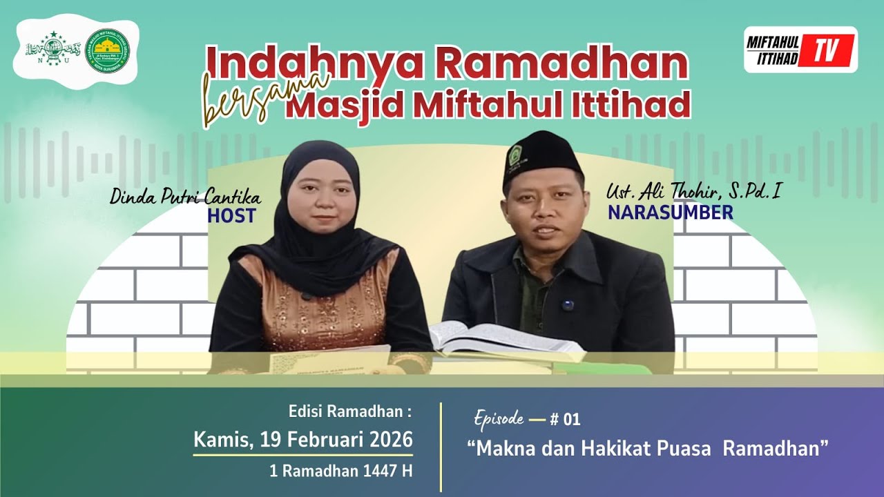 INDAHNYA RAMADHAN BERSAMA MASJID MIFTAHUL ITTIHAD - MAKNA DAN HAKIKAT PUASA RAMADHAN