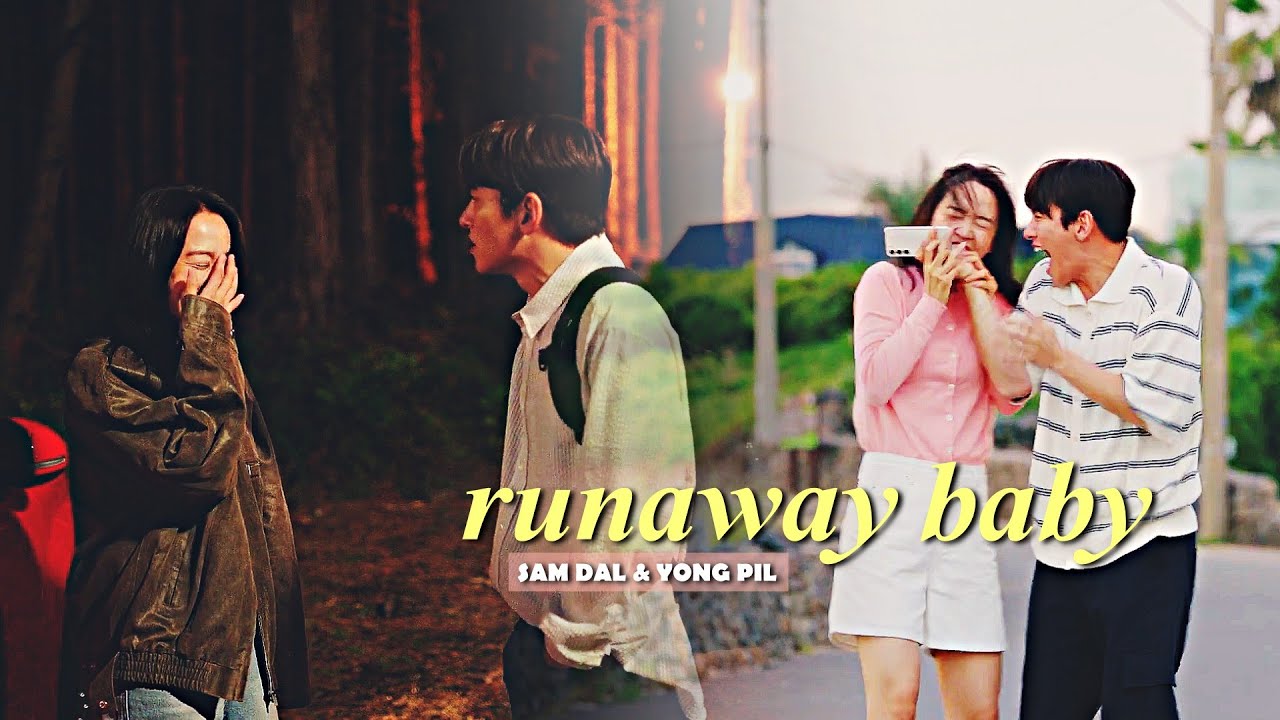 Sam Dal & Yong Pil › 𝐑𝐮𝐧𝐚𝐰𝐚𝐲 𝐁𝐚𝐛𝐲 [Welcome To Samdalri] MV