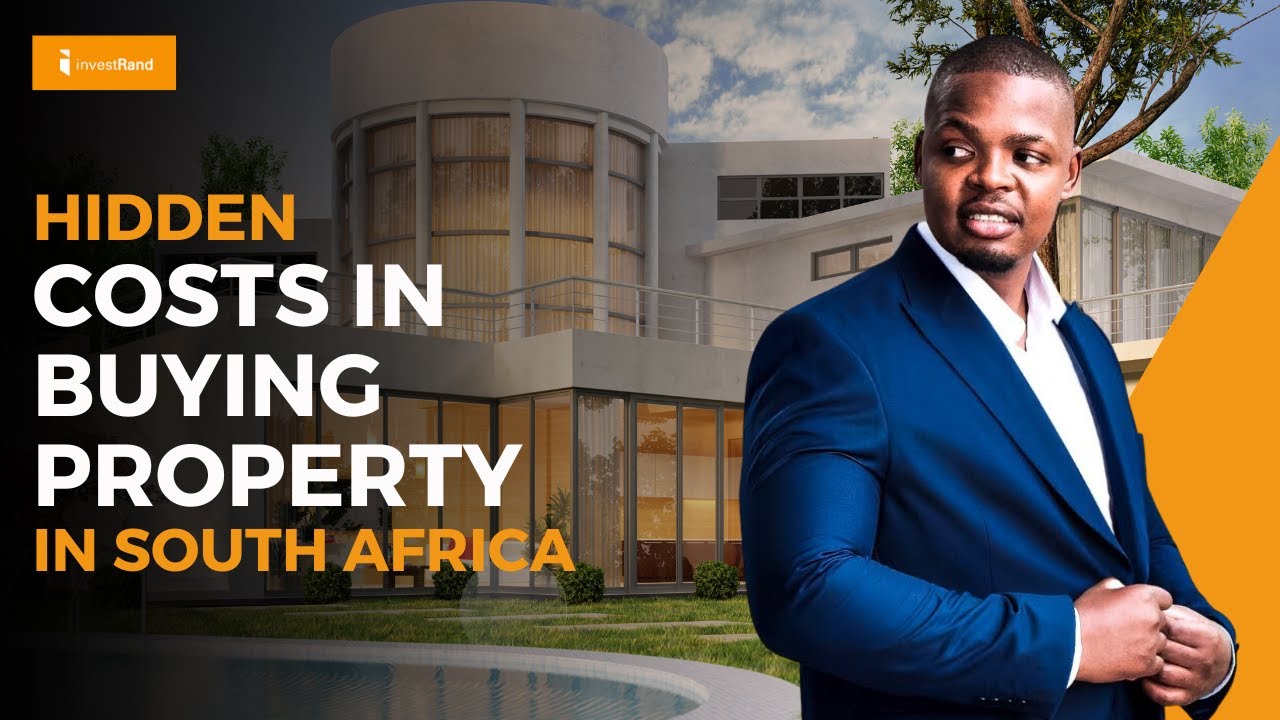 The Hidden Costs of Buying a Property in South Africa