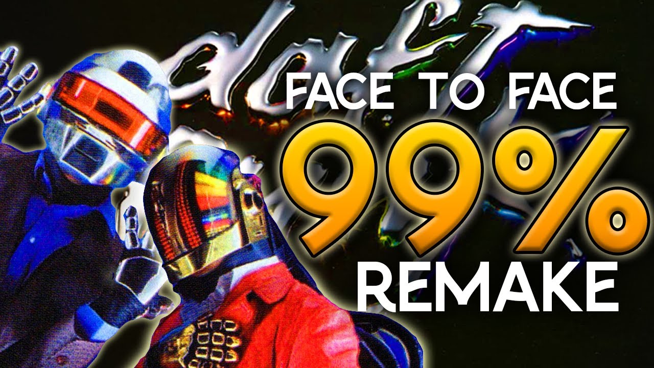 FACE TO FACE (Daft Punk) ~99% REMAKE