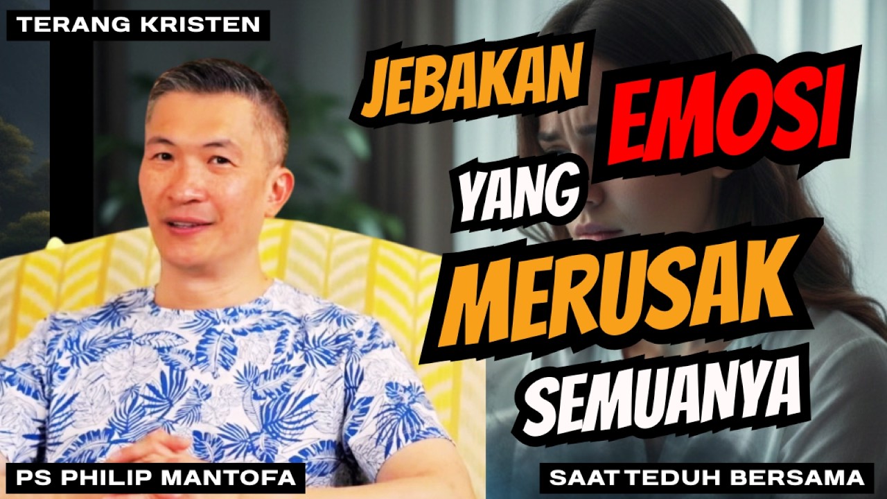 Jebakan Emosi: Mengapa Kita Sering Menghancurkan Diri Sendiri Tanpa Sadar? | SAAT TEDUH PS PHILIP