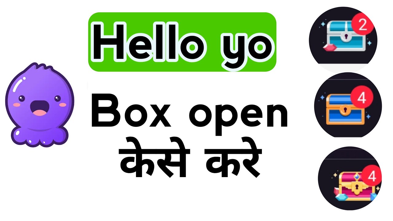How to open chest in hello yo app hello yo app mai box open kaise kare