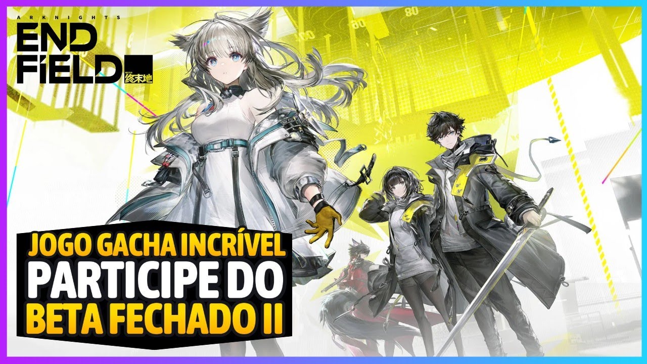 ARKNIGHTS ENDFIELD: BETA FECHADA! Como Participar e O Que Esperar do Novo Jogo!