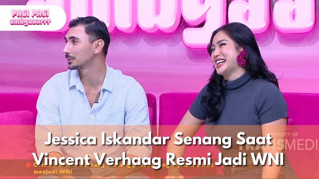 Jessica Iskandar Senang Saat Vincent Verhaag Resmi Jadi WNI - PAGI PAGI AMBYAR (8/9/25) P2