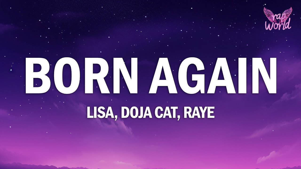 LISA - BORN AGAIN (Lyrics) ft. Doja Cat & RAYE
