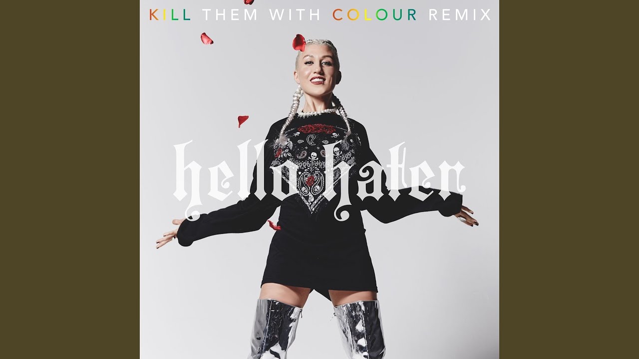 Hello Hater (Kill Them with Colour Remix)