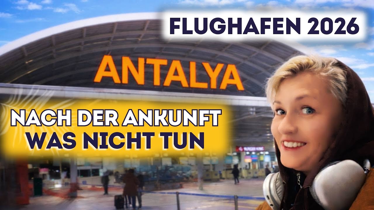 Flughafen Antalya 2026: die wichtigsten Fehler von Touristen nach der Ankunft im neuen Terminal 2
