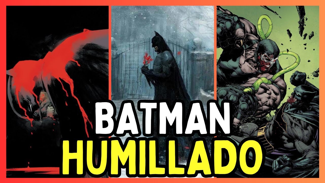 BATMAN HUMILLADO VARIAS VEZES