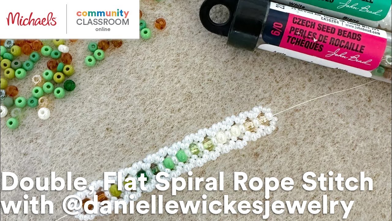Online Class: Double, Flat Spiral Rope Stitch with @daniellewickesjewelry | Michaels