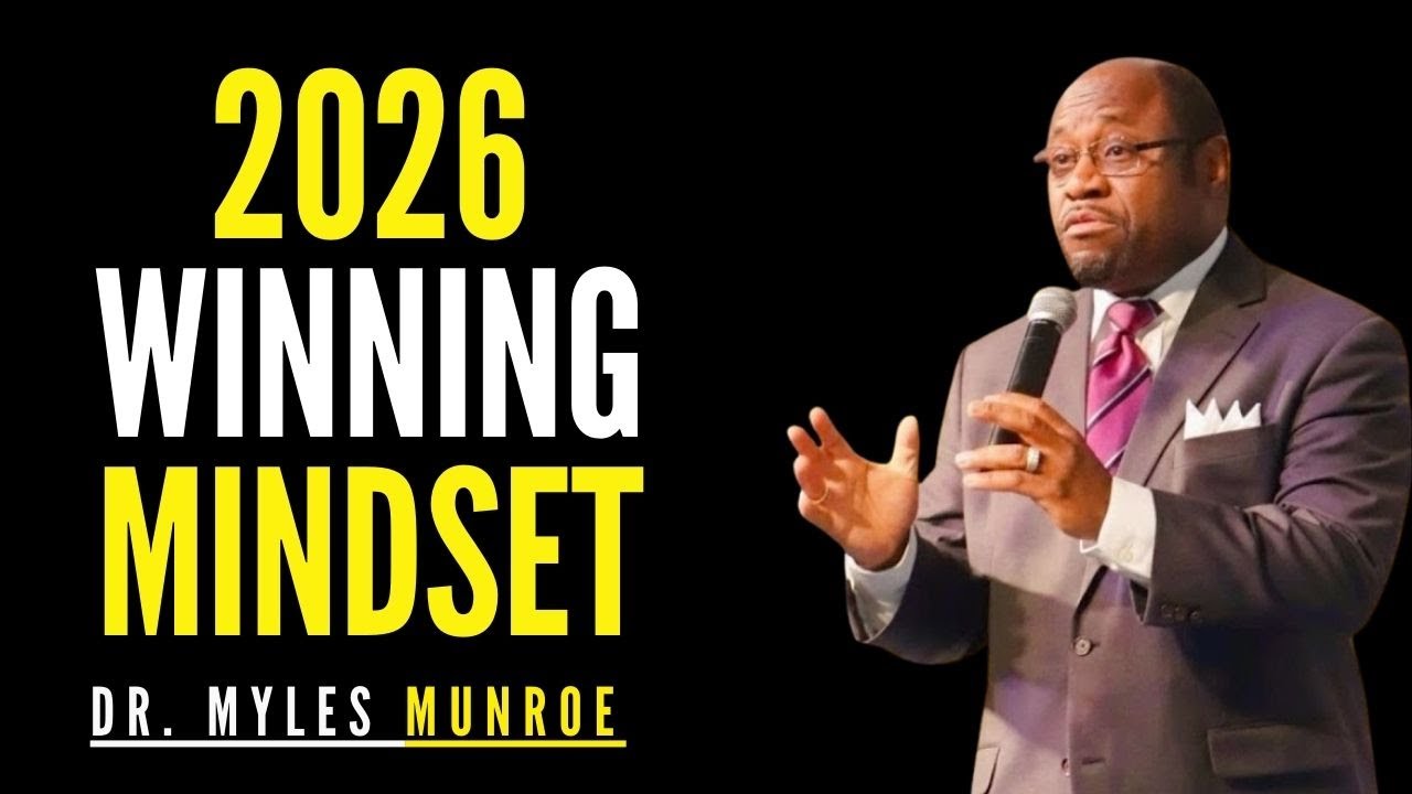 Myles Munroe | Do NOT Enter 2026 With This Mindset | Dr. Myles Munroe Motivational Speech