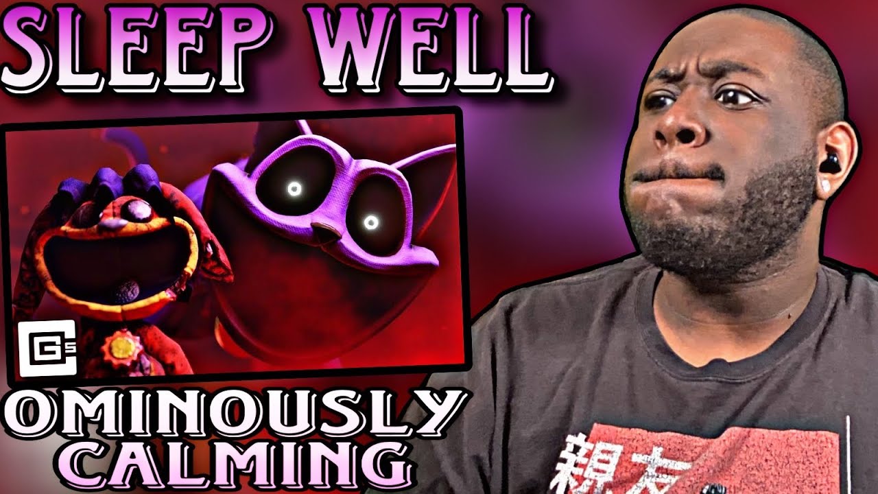 CG5 - Sleep Well (from Poppy Playtime: Chapter 3)(REACTION)
