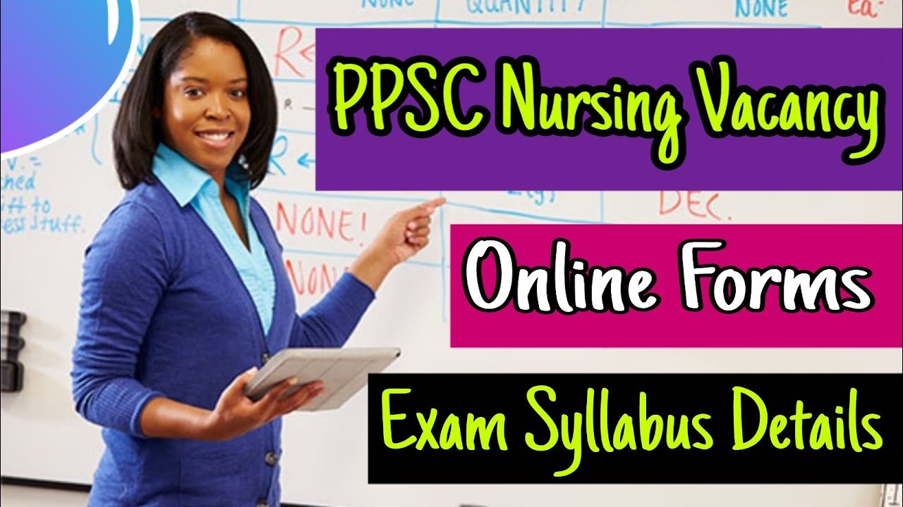 PPSC Nursing Tutor Recruitment 2019 || Full detail Syllabus&Exam Pattern || Nursing Trends