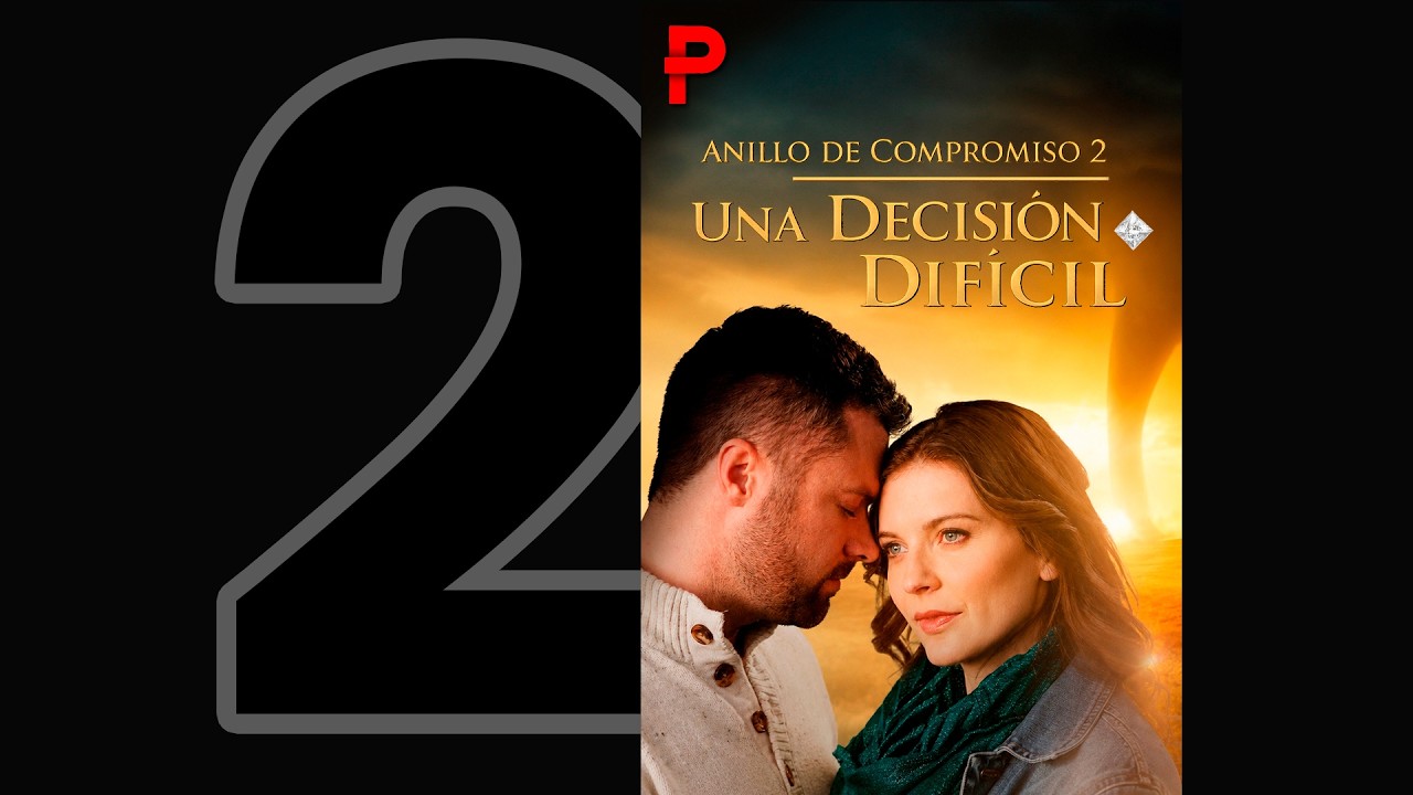 Película Cristiana | Anillo de Compromiso 2 💍 Una Decisión Difícil de Amor y Fe